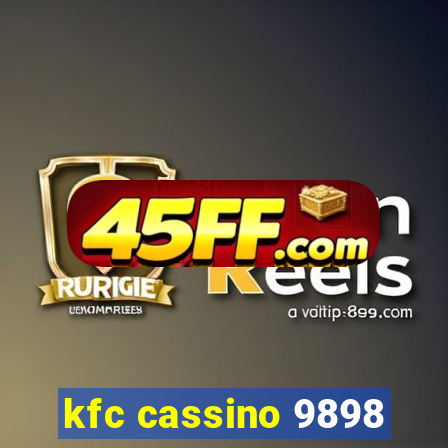 kfc cassino 9898